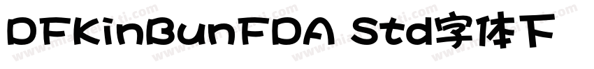 DFKinBunFDA Std字体下载字体转换